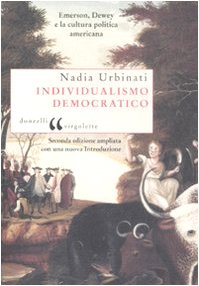 Individualismo democratico. Emerson, Dewey e la cultura politica americana book