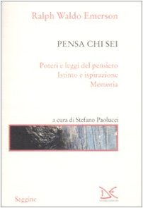 Pensa chi sei: Poteri e leggi del pensiero-Istinto e ispirazione-Memoria book