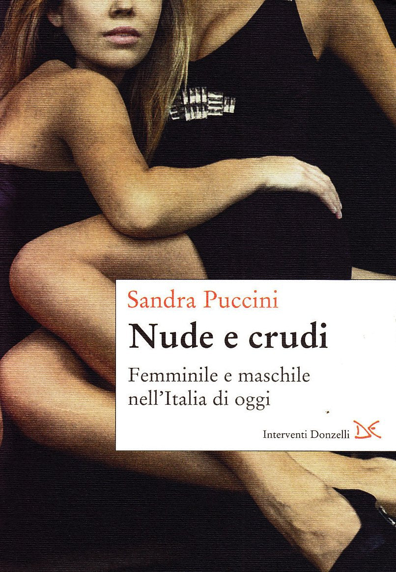 Nuda e crudo. femminile e maschile nell'Italia di oggi book