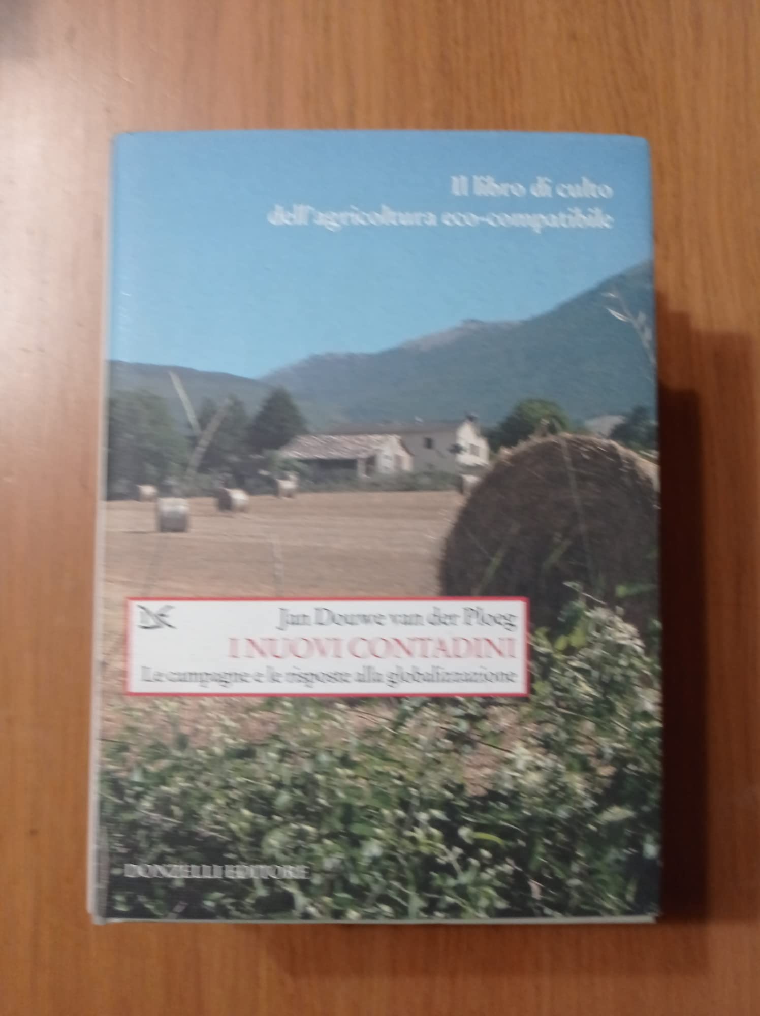 I nuovi contadini. Agricoltura sostenibile e globalizzazione Reference Books