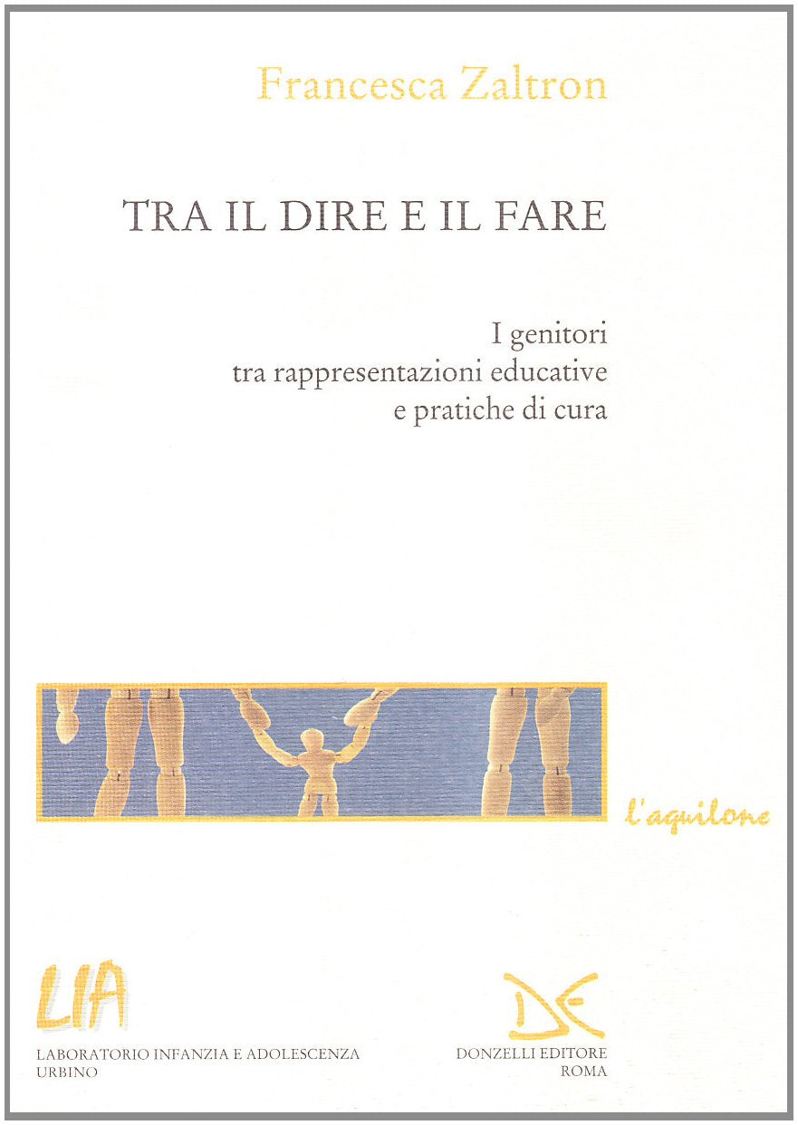Tra il dire e il fare. I genitori tra rappresentazioni educative e pratiche di cura book