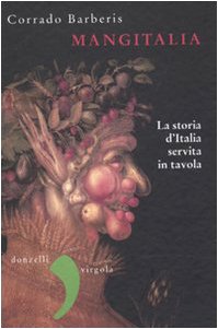 Mangitalia. La storia d'Italia servita in tavola book