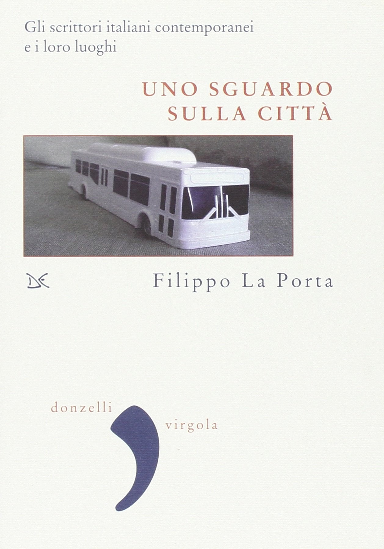 Uno sguardo sulla città. Gli scrittori italiani contemporanei e i loro luoghi book