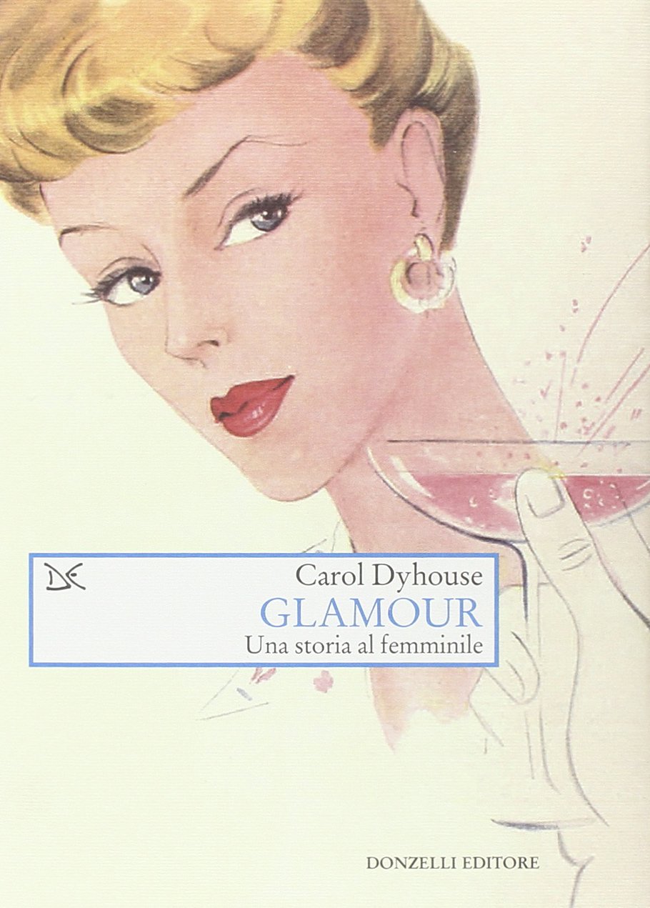 Glamour. Una storia tutta al femminile (Saggi. Arti e lettere) Books