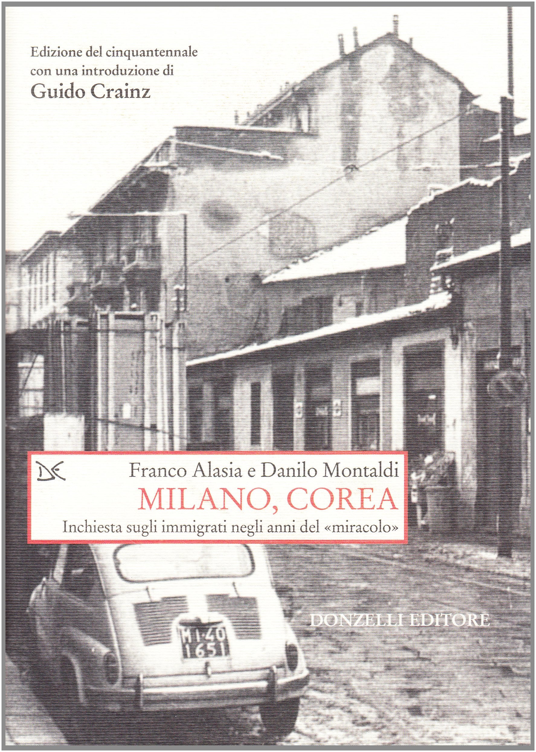 Milano, Corea. Inchiesta sugli immigrati negli anni del «miracolo» book