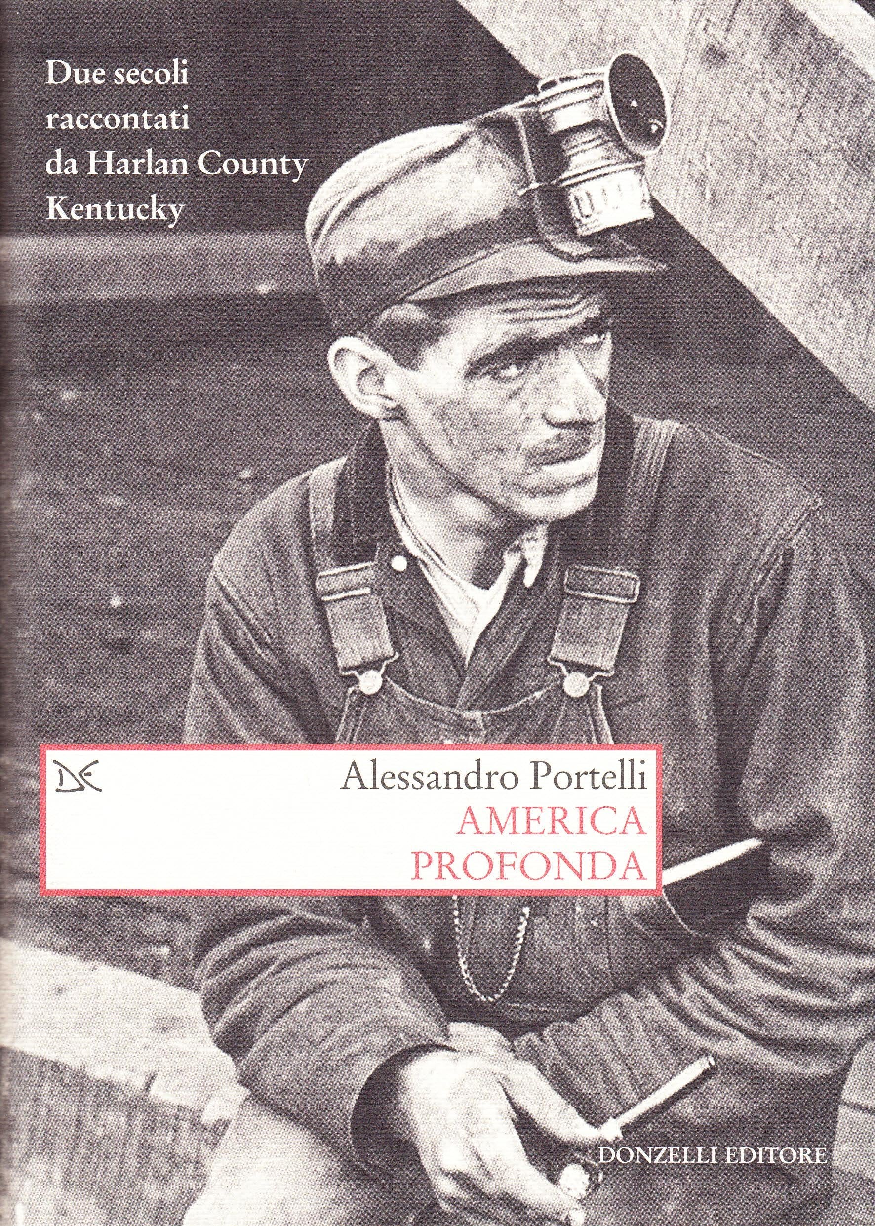 America profonda. Due secoli raccontati da Harlan County, Kentucky Colonial & World History