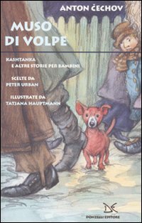 Muso di volpe. Kashtanka e altre storie per bambini book
