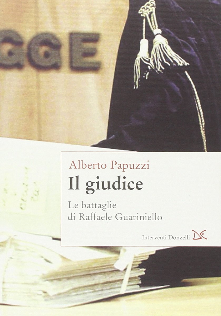 Il giudice. Le battaglie di Raffaele Guariniello Law