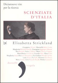 Scienziate d'Italia. Diciannove vite per la ricerca (Virgola) Books