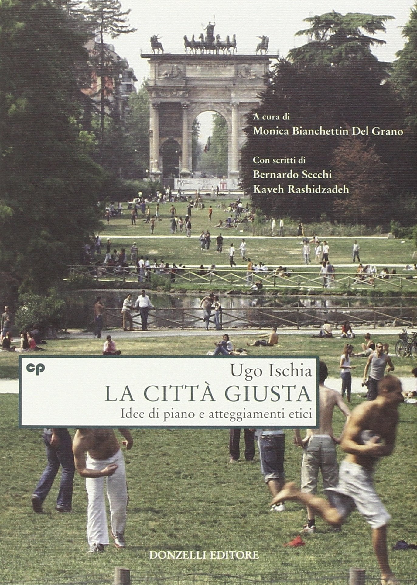 La città giusta. Idee di piano e atteggiamenti etici book