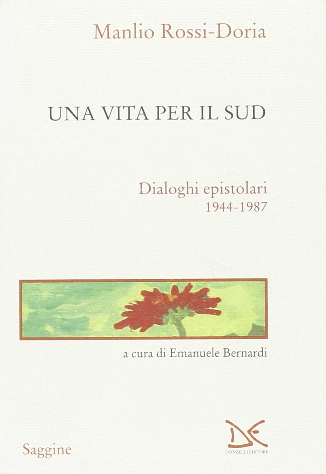 Una vita per il Sud. Dialoghi epistolari 1944-1987 book