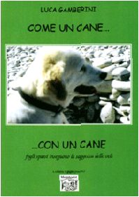 Come un cane... con un cane. Fogli sparsi inseguono la saggezza delle vele book