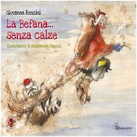 La Befana... senza calze. Ediz. illustrata book