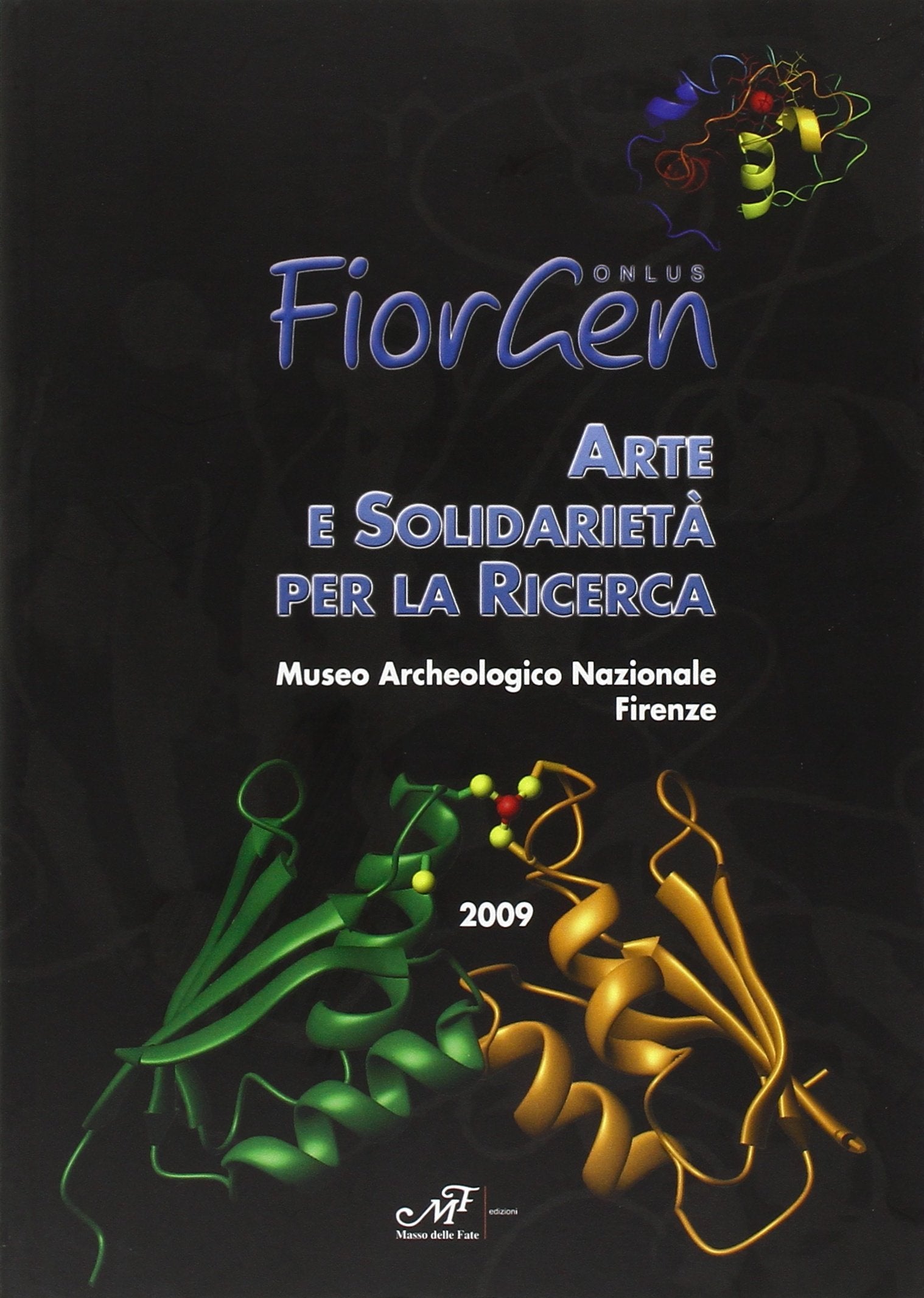 Arte e solidarietà per la ricerca. Catalogo della mostra (Firenze, 28 novembre-12 dicembre 2009). Ediz. illustrata book