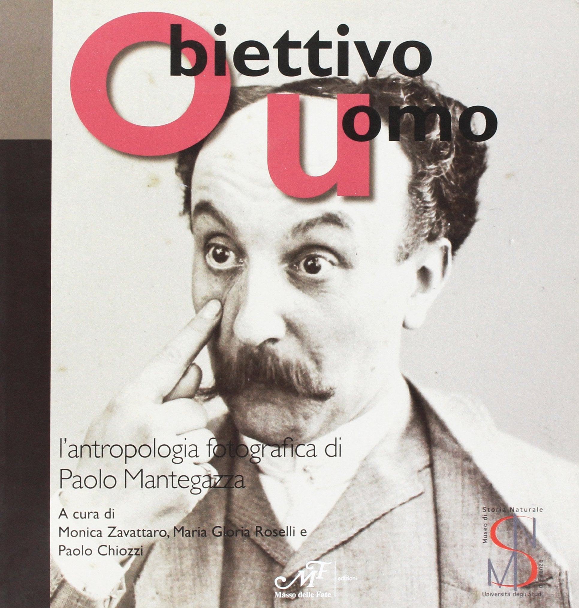 Obiettivo uomo. L'antropologia fotografica di Paolo Mantegazza Social Sciences