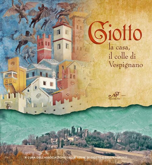Giotto. La casa, il colle di Vespignano book