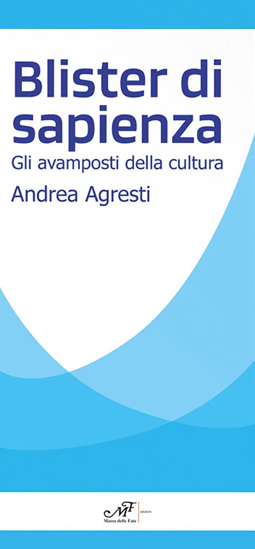 Blister di sapienza. Gli avamposti della cultura book