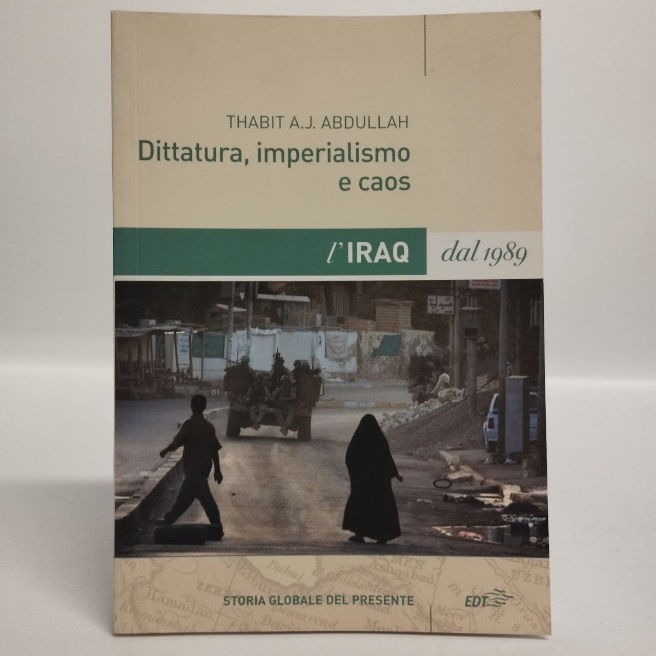 Dittatura, imperialismo e caos. L'Iraq dal 1989 book