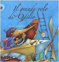 Il grande volo di Odilio (Picture books) Children's books