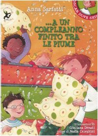 A un compleanno finito tra le piume (Oscar dove sei?) Children's books