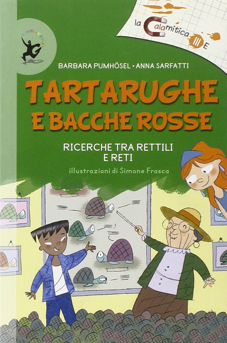 Tartarughe e bacche rosse. Ricerche tra rettili e reti book