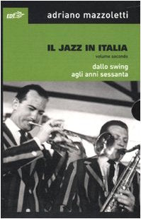 Il jazz in Italia. Dallo swing agli anni Sessanta (Vol. 2) book