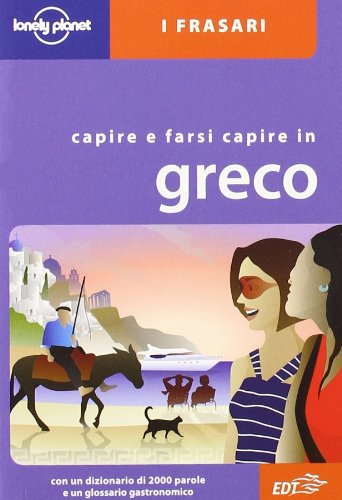 Capire e farsi capire in greco (I frasari/Lonely Planet) Leisure, Home & Garden