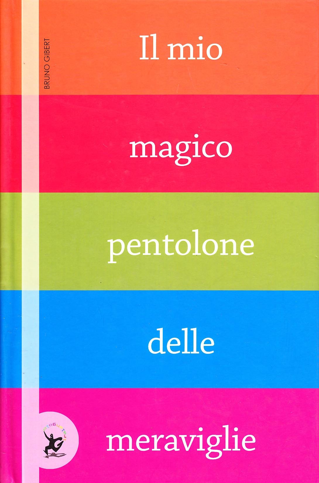 Il mio magico pentolone delle meraviglie Novels & Short Stories