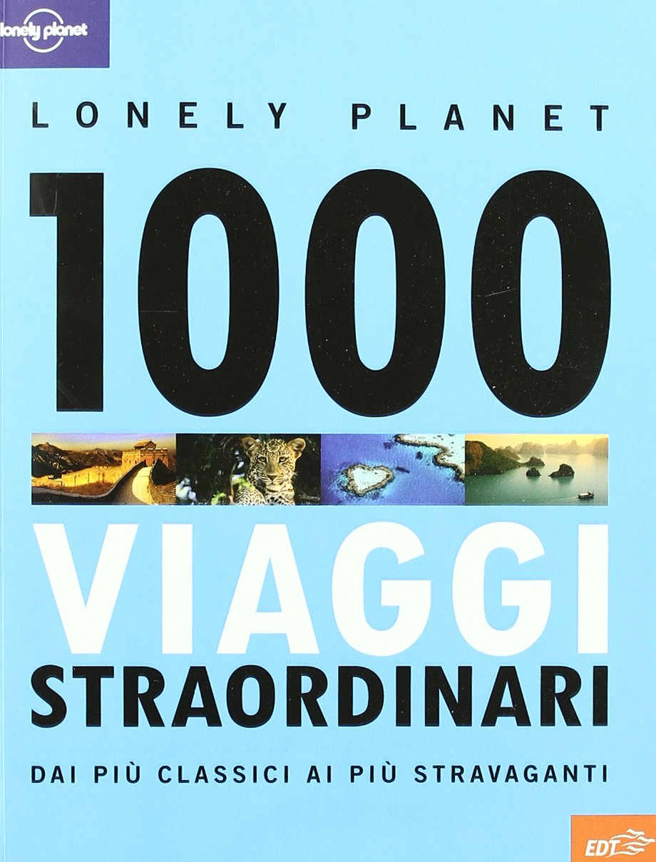 1000 viaggi straordinari dai più classici ai più stravaganti. Ediz. illustrata Travelogues