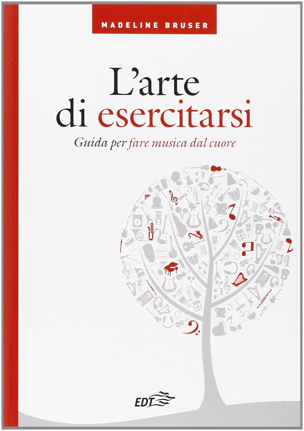 L'arte di esercitarsi. Guida per fare musica dal cuore (I Diapason) Social Sciences