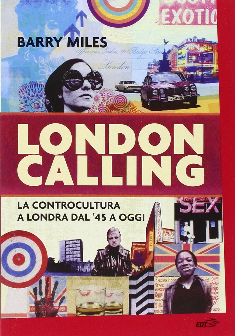 London calling. La controcultura a Londra dal '45 a oggi Books