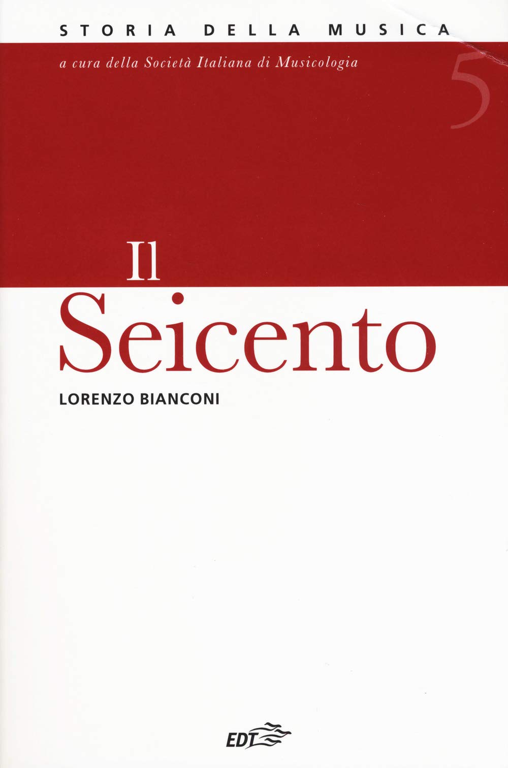 Storia della musica. Il Seicento (Vol. 5) Arts & Music