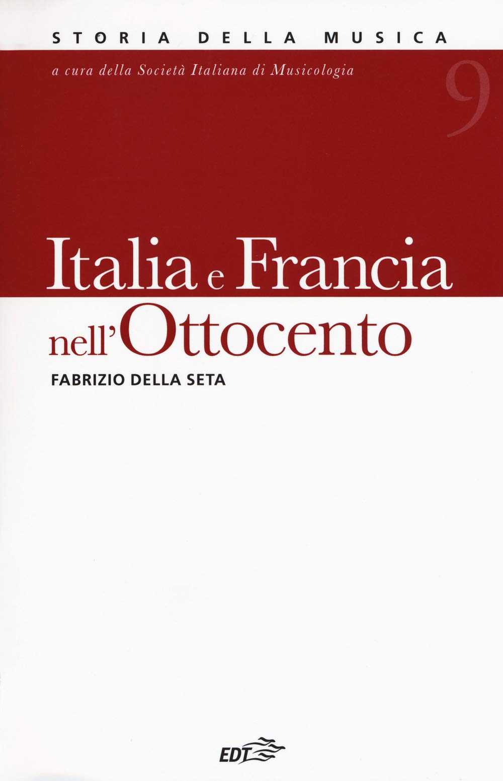 Italia e Francia nell'Ottocento (Storia della musica) Arts & Music