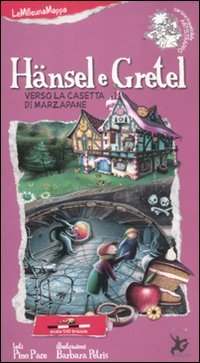 Hänsel e Gretel verso la casetta di marzapane. Ediz. illustrata book