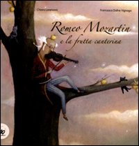 Romeo Mozartin e la frutta canterina. Ediz. illustrata book