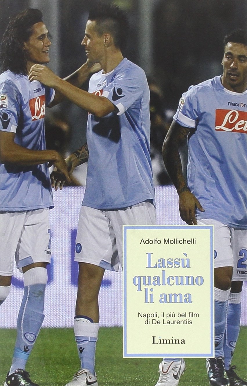 Lassù qualcuno li ama. Napoli, il più bel film di De Laurentiis book