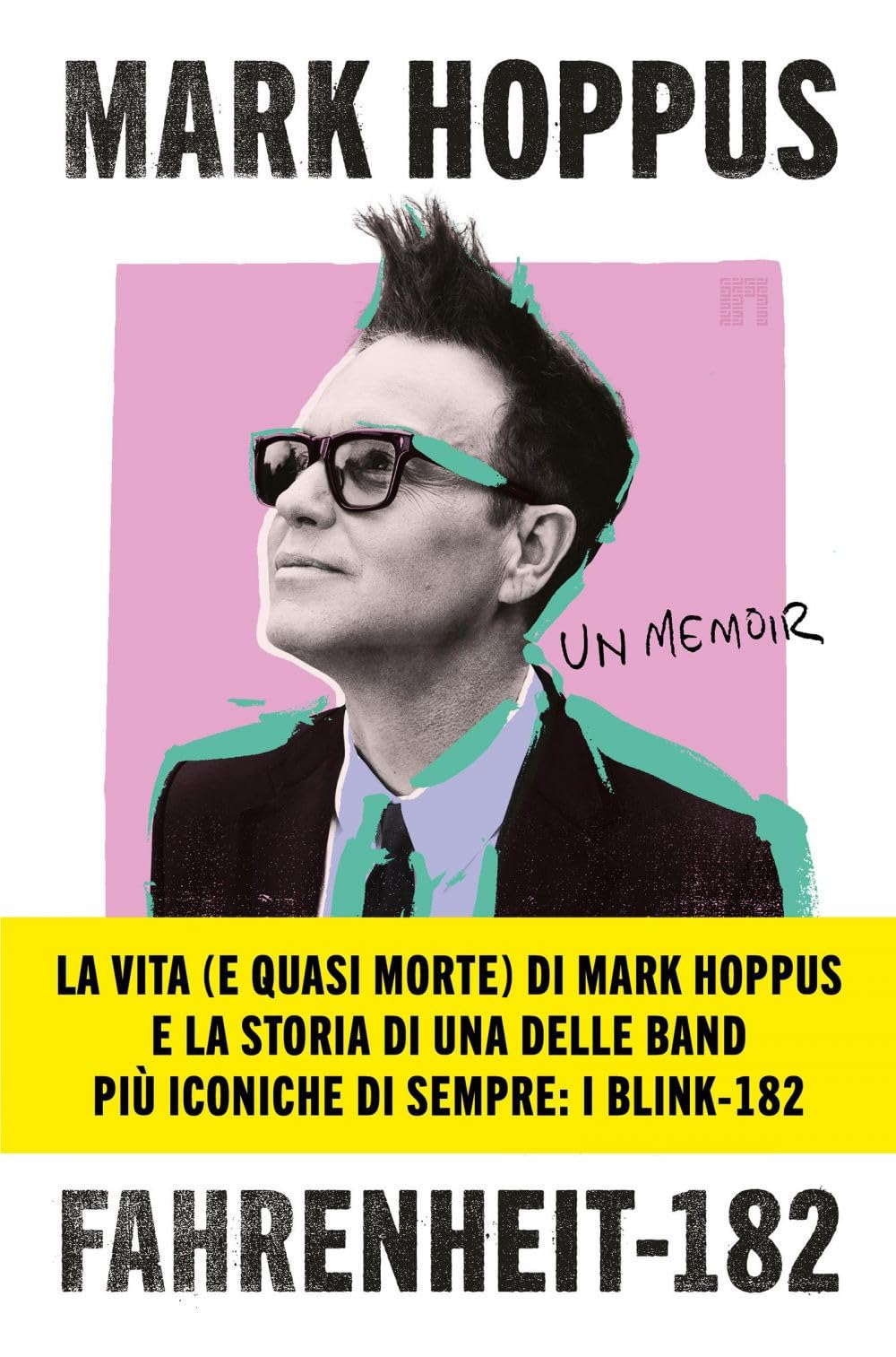 Fahrenheit-182. L'autobiografia del cantante, bassista e fondatore dei Blink-182 Art & Literature