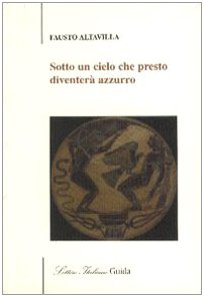 Sotto un cielo che diventerà azzurro (Lettere italiane) Contemporary literature