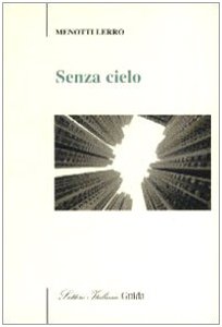 Senza cielo (Lettere italiane) Poetry