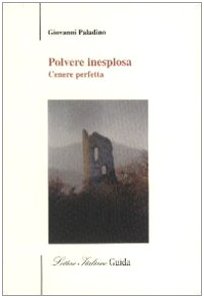 Polvere inesplosa (Lettere italiane) Poetry