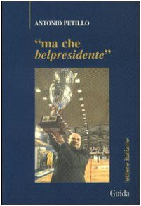 Ma che bel presidente (Lettere italiane) Contemporary literature
