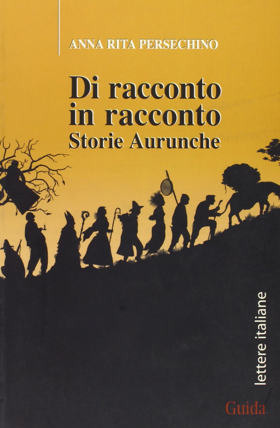 Di racconto in racconto. Storie aurunche (Lettere italiane) Contemporary literature