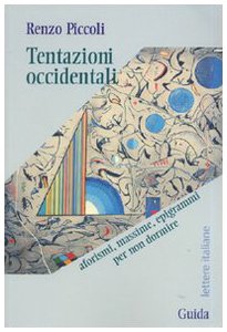 Tentazioni occidentali. Aforismi, massime, epigrammi per non dormire (Lettere italiane) Contemporary literature