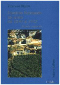 Giustino Fortunato. Gli scritti dal 1870 al 1932 (Lettere italiane) Memories