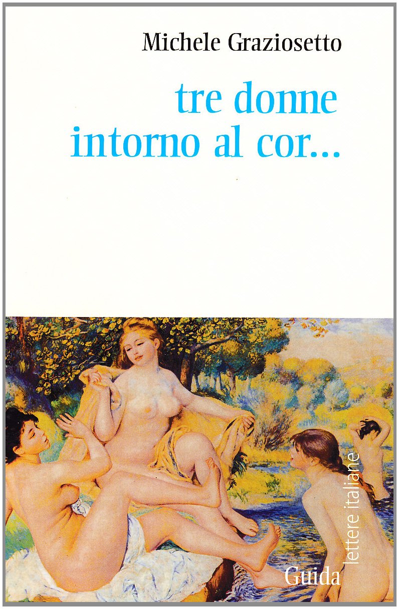 Tre donne intorno al cor... book