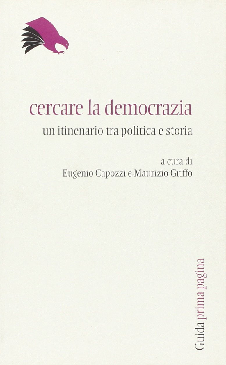 Cercare la democrazia. Un itinerario tra politica e storia book
