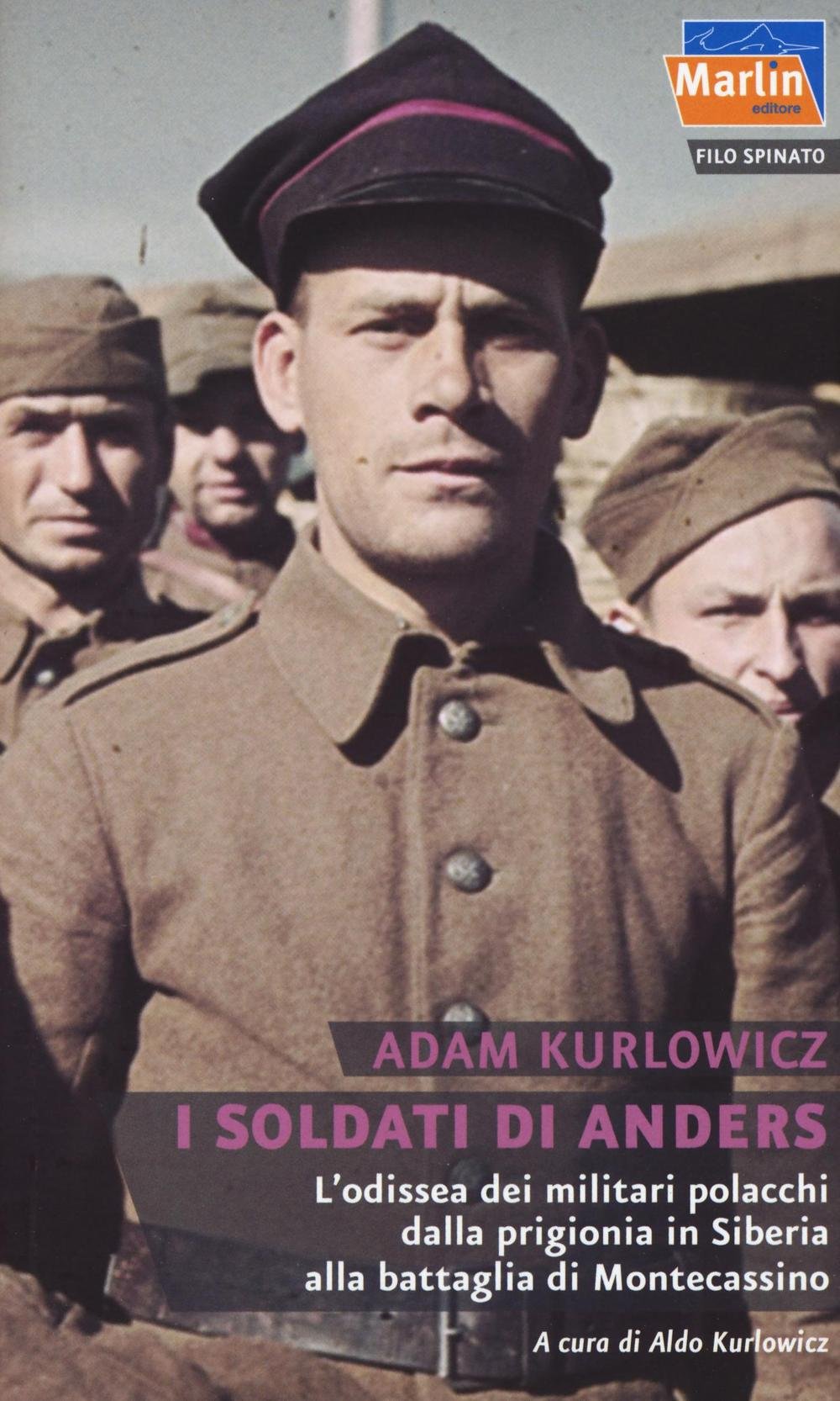 I soldati di Anders. L’odissea dei militari polacchi dalla prigionia in Siberia alla battaglia di Montecassino book