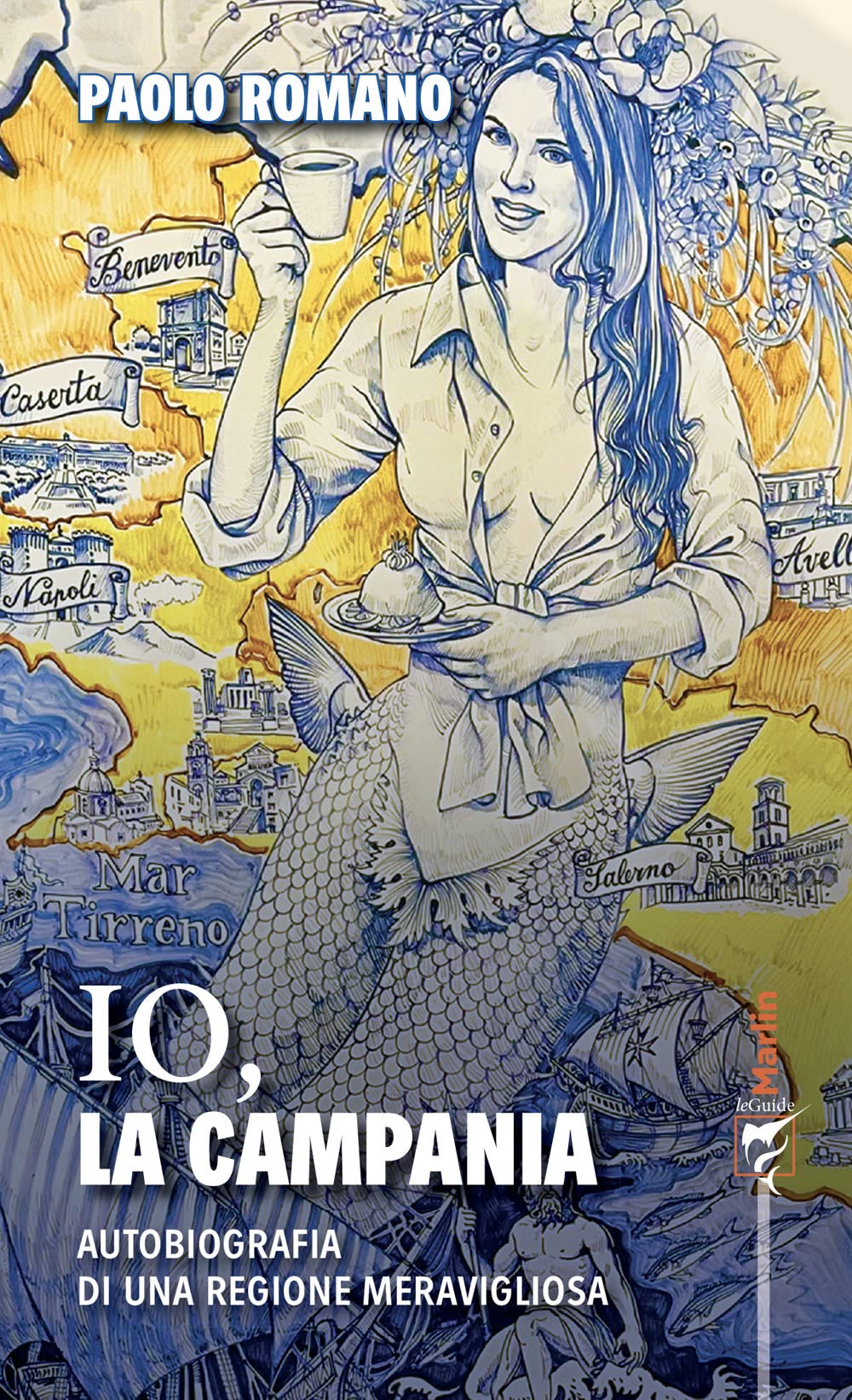Io, la Campania. Autobiografia di una regione meravigliosa book