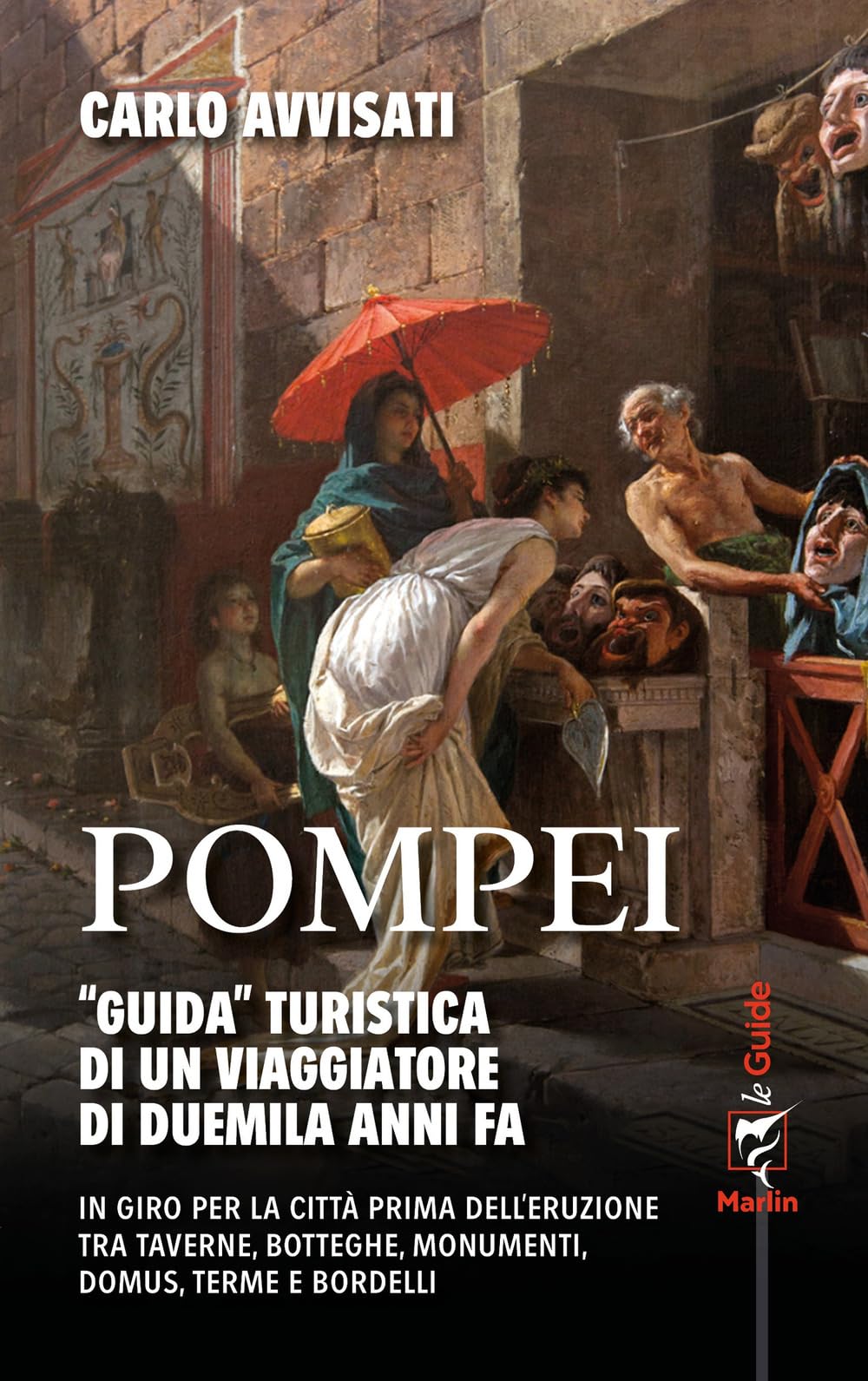Pompei. 'Guida' turistica di un viaggiatore di duemila anni fa Film, Art & Culture