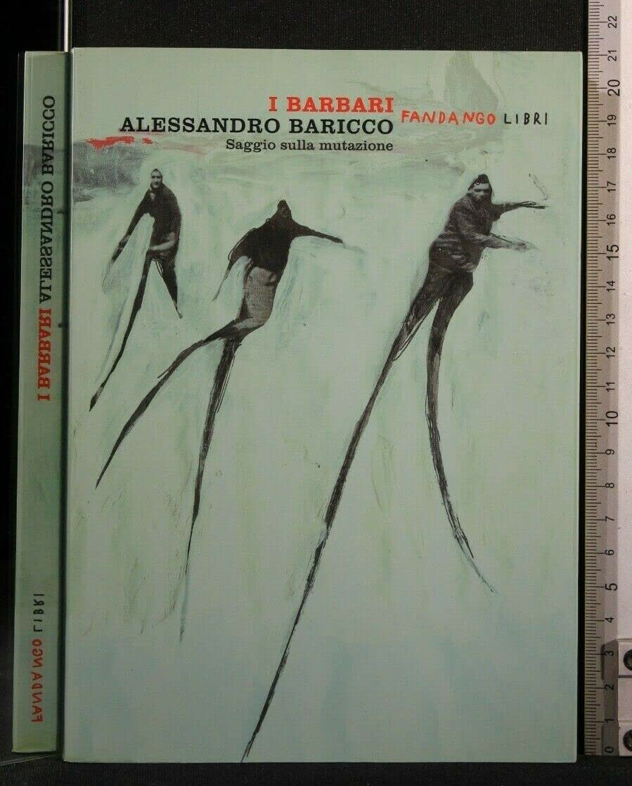 I barbari. Saggio sulla mutazione Books